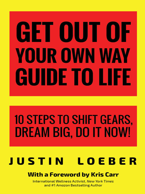 Title details for Get Out of Your Own Way Guide to Life by Justin Loeber - Available